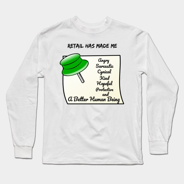 Retail Has Made Me What I Am Long Sleeve T-Shirt by EMP